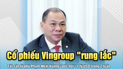 Cú rơi cổ phiếu bất động sản họ Vingroup: Chỉ số 'đỏ lửa', tỷ phú Phạm Nhật Vượng mất 1 tỷ USD