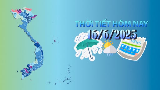 Thời tiết hôm nay 16/6/2025: Bắc Trung Bộ nắng nóng gay gắt