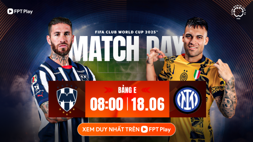 Monterrey vs Inter Milan (8h ngày 18/6): Chênh lệch đẳng cấp