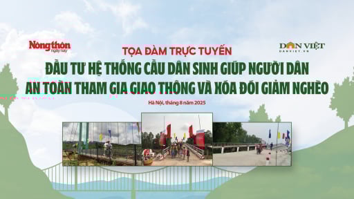 Tọa đàm 'Đầu tư hệ thống cầu dân sinh giúp người dân an toàn tham gia giao thông và xóa đói giảm nghèo'