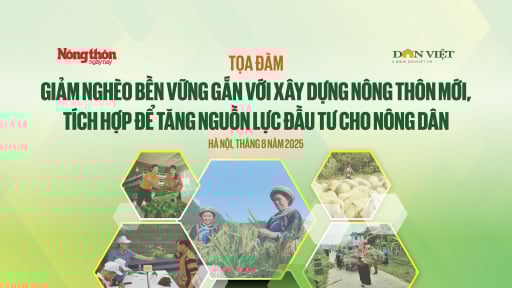 Tọa đàm: Giảm nghèo bền vững gắn với xây dựng NTM, tích hợp để tăng nguồn lực đầu tư cho nông dân