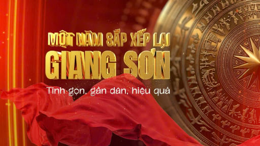 Xem phim &ldquo;Một năm sắp xếp lại giang sơn - Tinh gọn, gần d&acirc;n, hiệu quả&rdquo;