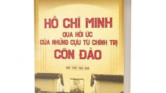 Chủ tịch Hồ Chí Minh qua hồi ức của những cựu tù chính trị Côn Đảo