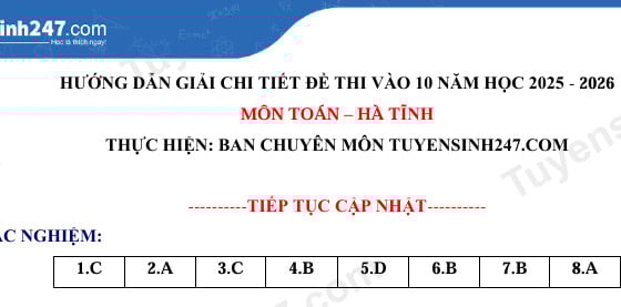Đề thi môn Toán vào lớp 10 năm 2025 của Hà Tĩnh có gợi ý đáp án