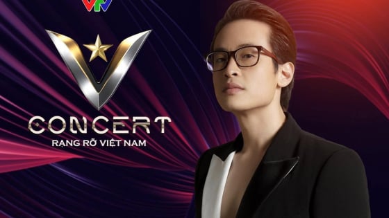Thông tin mới nhất về “V Concert - Rạng rỡ Việt Nam” do VTV lần đầu tổ chức