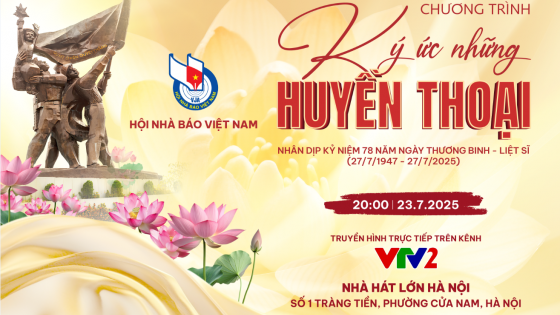 “Ký ức những huyền thoại” – Hồi tưởng để tri ân, khơi nguồn tự hào dân tộc