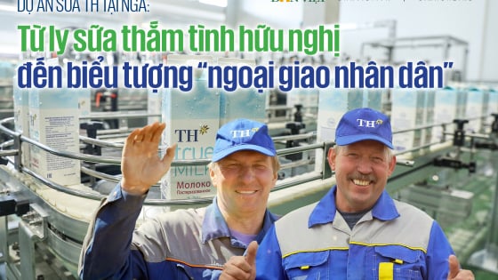 Dự án sữa TH tại Nga: Từ ly sữa thắm tình hữu nghị đến biểu tượng “ngoại giao nhân dân”