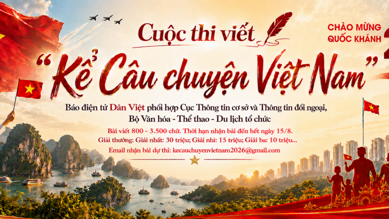 Báo Dân Việt phát động cuộc thi viết 'Kể câu chuyện Việt Nam', giải nhất lên tới 30 triệu đồng