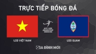 Trực tiếp Việt Nam vs Guam giải U20 châu Á 2025 hôm nay 25/9/2024