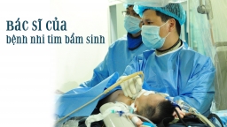 Bác sĩ của bệnh nhi bị tim bẩm sinh suốt 20 năm và điều giản dị mang lại hạnh phúc