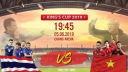 Xem trực tiếp King's Cup Việt Nam vs Thái Lan trên YouTube có bản quyền