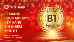 SeABank được MOODY’S xếp hạng tín nhiệm B1