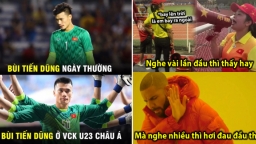 Ảnh chế U23 Việt Nam vs U23 Jordan: Bùi Tiến Dũng xuất thần, nữ CĐV gây tranh cãi