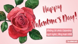 Lời chúc Valentine cho người yêu, vợ chồng bằng tiếng Anh ngọt ngào, lãng mạn nhất