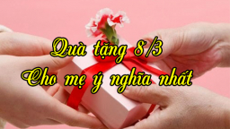 Gợi ý quà tặng 8/3 cho mẹ ý nghĩa nhất