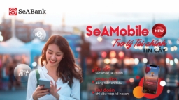 SeABank tự hào với ứng dụng ngân hàng số 'SeAMobile New-Trợ lý tài chính tin cậy'