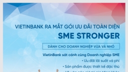 VietinBank triển khai gói ưu đãi toàn diện cho phân khúc khách hàng SME