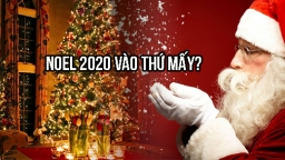 Noel 2020 là ngày bao nhiêu, thứ mấy?