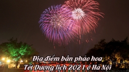 Tết Dương lịch 2021 Hà Nội có bắn pháo hoa không?