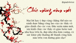 Mùng 3 Tết: Lời chúc Tết 2021 cho thầy cô giáo hay và ý nghĩa nhất