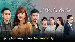 Lịch phát sóng phim Mùa hoa tìm lại trên VTV3, VTV Giải trí