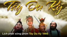 Lịch phát sóng phim Tây Du Ký 1986 trên VTV2