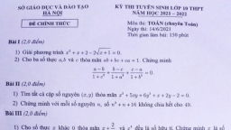 Đề thi vào lớp 10 chuyên Toán của Hà Nội năm 2021 đầy đủ nhất