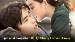 Lịch phát sóng phim Bí Mật Không Thể Yêu Đương trên FPT Play