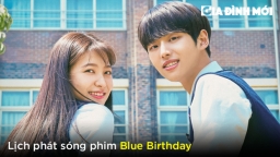 Lịch phát sóng phim Blue Birthday trên WeTV