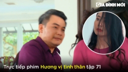 Hương vị tình thân tập 71: Bà Xuân nhận cú tát điếng người từ chồng