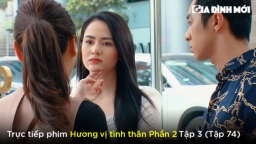 Hương vị tình thân phần 2 tập 3 (tập 74): Nam dằn mặt Thiên Nga