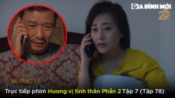 Hương vị tình thân phần 2 tập 7 (tập 78): Nam bị tung clip đánh ghen