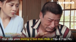 Hương vị tình thân phần 2 tập 8 (tập 79): Nam bất ngờ khi nghe lời trăng trối của bà Nhàn