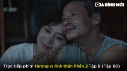 Hương vị tình thân phần 2 tập 9 (tập 80): Ông Sinh vẫn chưa nói với Nam sự thật thân thế