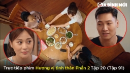 Hương vị tình thân phần 2 tập 20 (tập 91): Cụ Dần 'đẩy thuyền', Long gọi Nam là 'vợ'