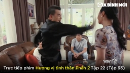 Hương vị tình thân phần 2 tập 22 (tập 93): Bà Xuân bị ông Khang tát như 'trời giáng'