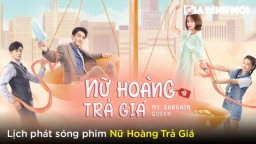 Lịch phát sóng phim Nữ Hoàng Trả Giá trên VieON, Youku