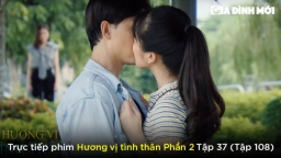 Hương vị tình thân phần 2 tập 37 (tập 108): Thy bắt quả tang Huy và 'trà xanh' hôn nhau