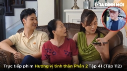 Hương vị tình thân phần 2 tập 41 (tập 112): Ông Sinh bị lộ quá khứ 'dân xã hội'