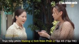 Hương vị tình thân phần 2 tập 45 (tập 116): Nam lấy được chứng cứ có lợi cho ông Sinh