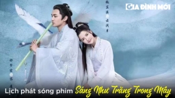 Lịch phát sóng phim Sáng Như Trăng Trong Mây trên FPT Play