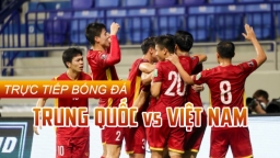 Link xem bóng đá Trung Quốc vs Việt Nam vòng loại World Cup 2022 8/10 VTV6, FPT Play