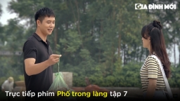 Phố trong làng tập 7: Đông xin số điện thoại của Hải nhưng bị từ chối