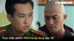 Phố trong làng tập 10: Nam cho Mến cơ hội thay đổi nhưng Mến không dám hứa