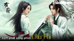 Lịch phát sóng phim Chu Phỉ (Hữu Phỉ) trên VTV2