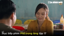 Phố trong làng tập 17: Ngọc mời Nam đi chơi 'Đà Lạt thu nhỏ'