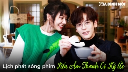 Lịch phát sóng phim Nếu Âm Thanh Có Ký Ức trên FPT Play