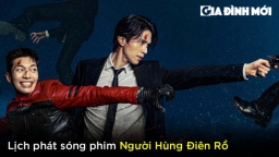 Lịch phát sóng phim Người Hùng Điên Rồ trên iQIYI