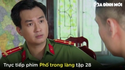 Phố trong làng tập 28: Nam tham gia chuyên án mới