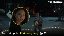 Phố trong làng tập 35: Ngọc khó chịu khi nhận được lời cầu hôn